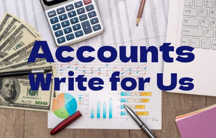 Accounts Write for Us