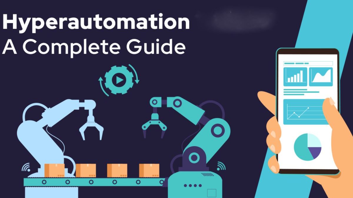 Your Complete Guide to Hyperautomation [Updated Information]