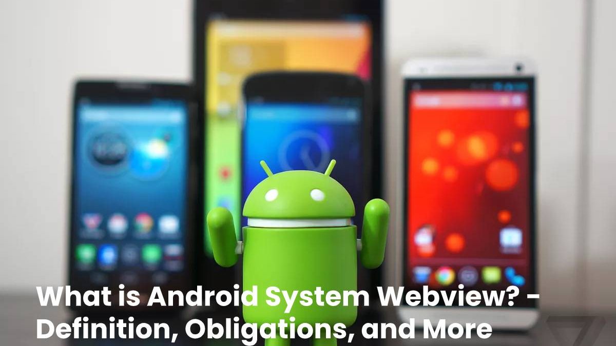 What is Android System Webview? – Definition and More