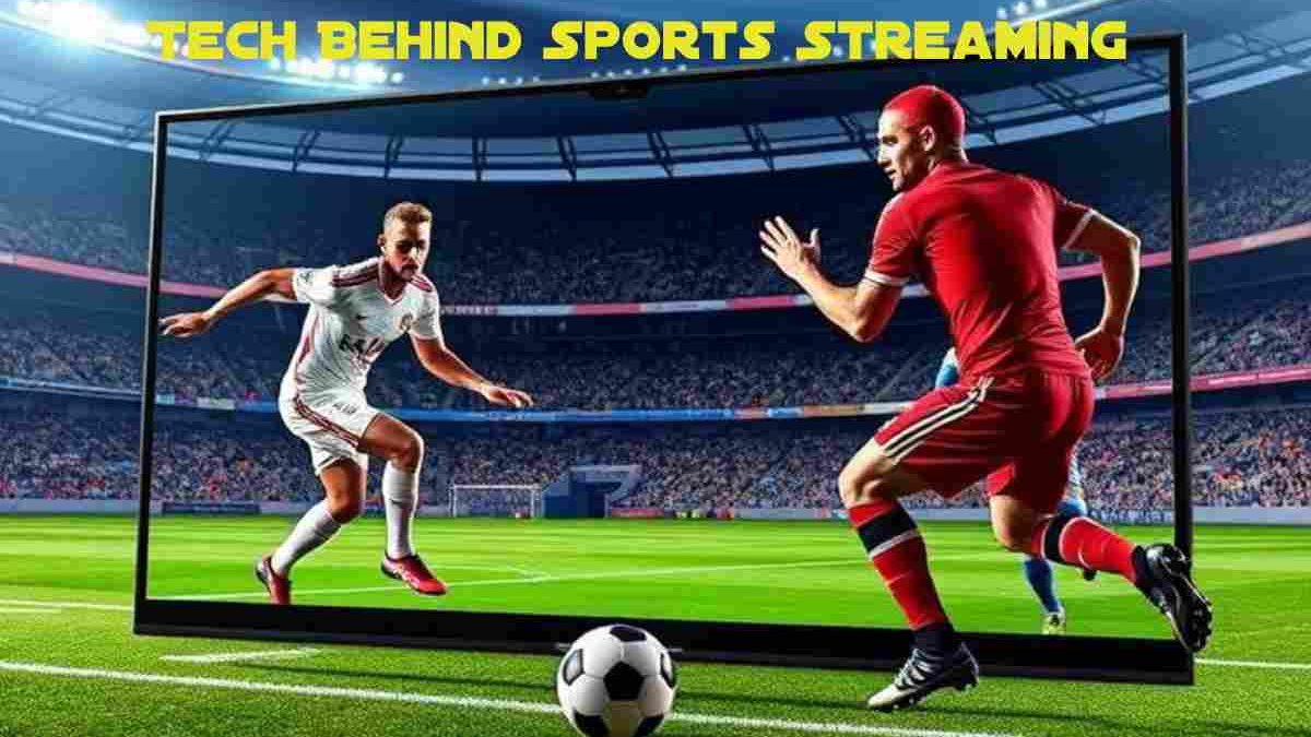 Engineering Seamless Experiences: The Tech Behind Sports Streaming