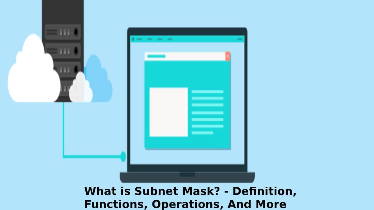 What is Subnet Mask? – Definition, Functions, & More (2025)
