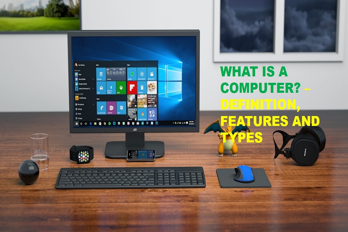 What is a Computer? – Definition, Features, and Types