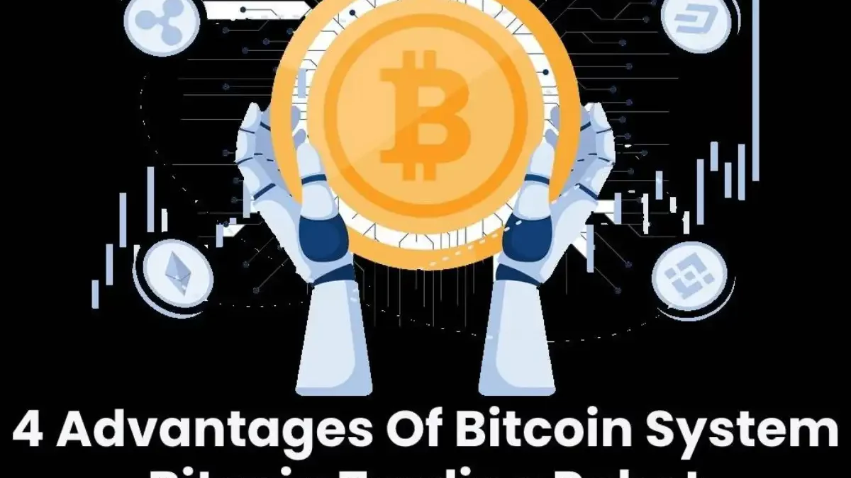 Bitcoin Trading Robot: Advantages Of Bitcoin System [2025]